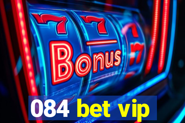 084 bet vip